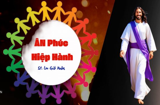 Ân phúc hiệp hành - St. Lm Gió Xuân