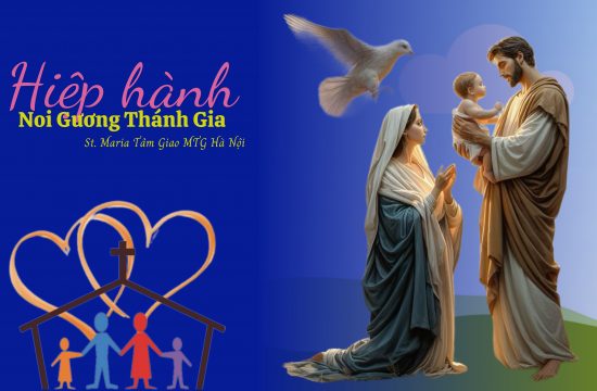 Hiệp hành noi gương Thánh Gia - St. Maria Tâm Giao MTG Hà Nội