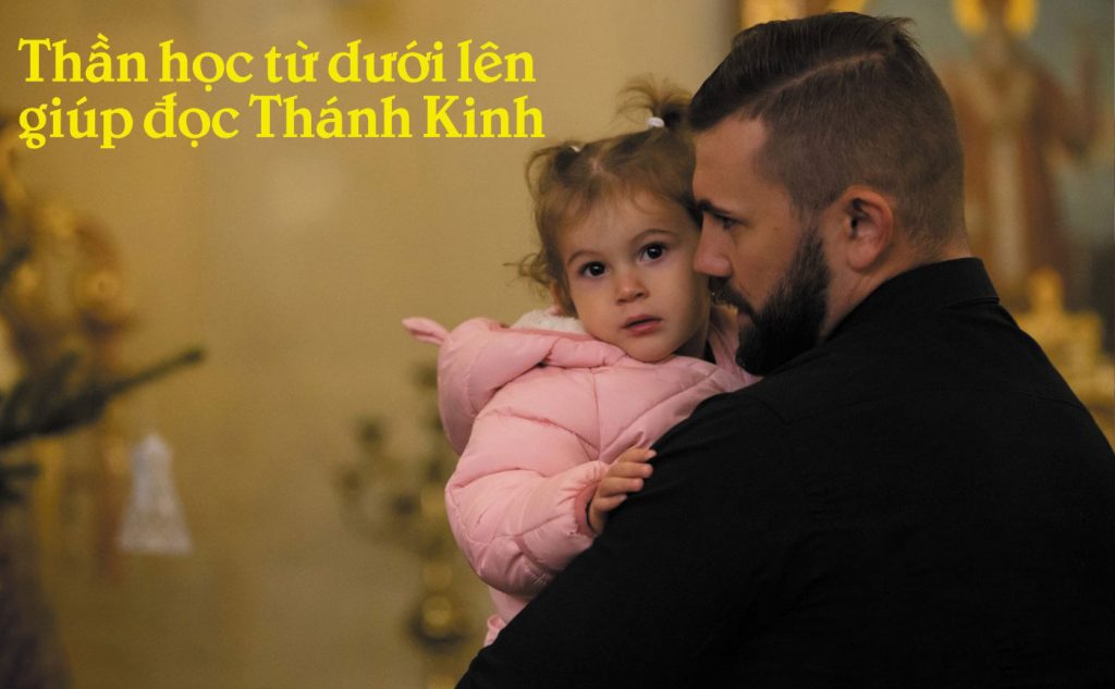 Thần học từ dưới lên giúp đọc Thánh Kinh