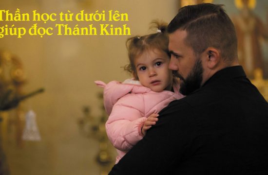 Thần học từ dưới lên giúp đọc Thánh Kinh