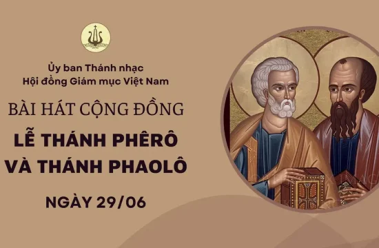 Bài hát cộng đồng lễ thánh Phê-rô và thánh Phao-lô - Ngày 29/06