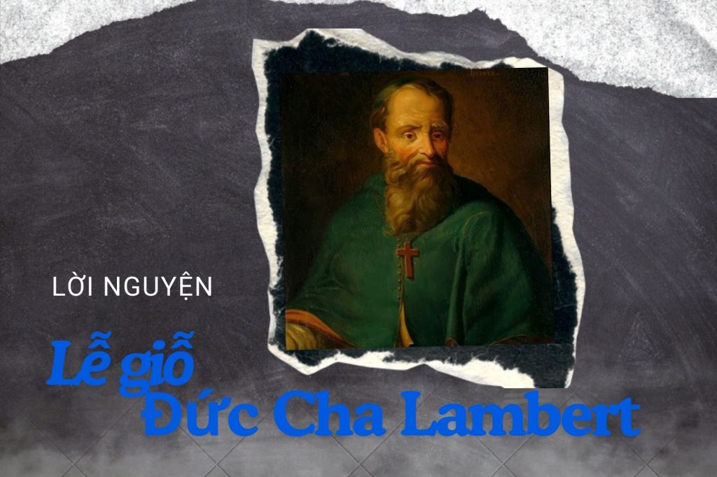 Lời nguyện - Lễ Giỗ Đức Cha Lambert 15/6