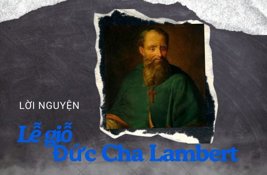 Lời nguyện - Lễ Giỗ Đức Cha Lambert 15/6