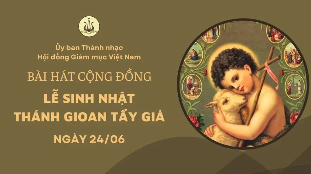 Bài hát cộng đồng lễ sinh nhật thánh Gio-an Tẩy Giả - Ngày 24/06