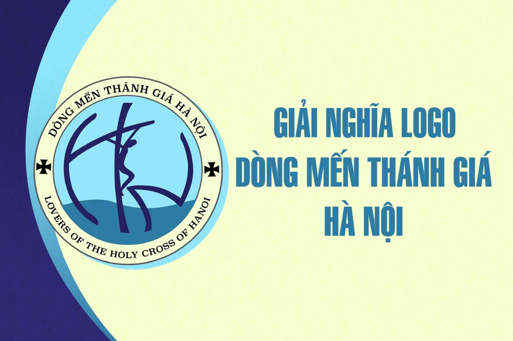 Giải nghĩa Logo Dòng Mến Thánh Giá Hà Nội