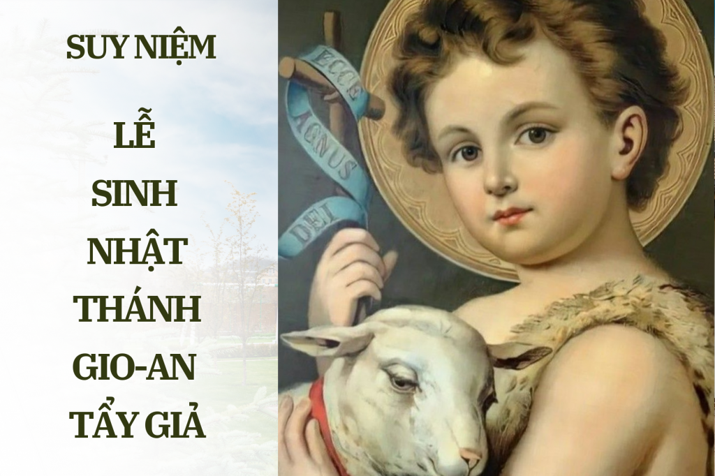 Suy niệm - Lễ sinh nhật Thánh Gio-an Tẩy Giả