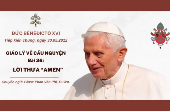 Giáo lý về cầu nguyện của Đức Bênêđictô XVI - Lời thưa “Amen”