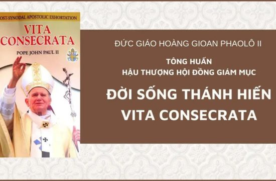 Tông huấn 'Đời sống thánh hiến" của Đức Giáo Hoàng Gio-an Phao-lô II