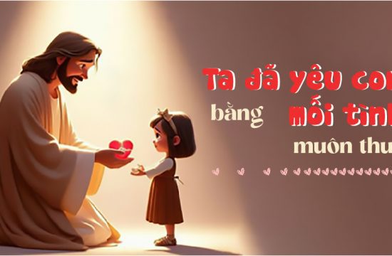 Ta đã yêu con bằng mối tình muôn thuở