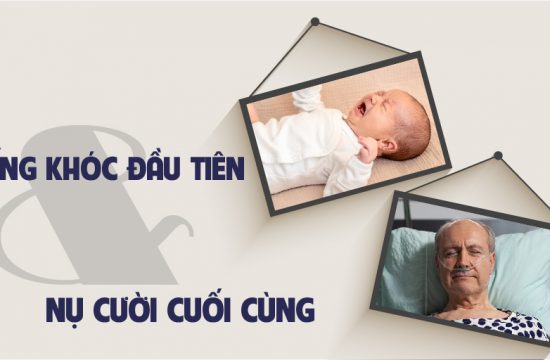 Tiếng khóc đầu tiên và nụ cười cuối cùng