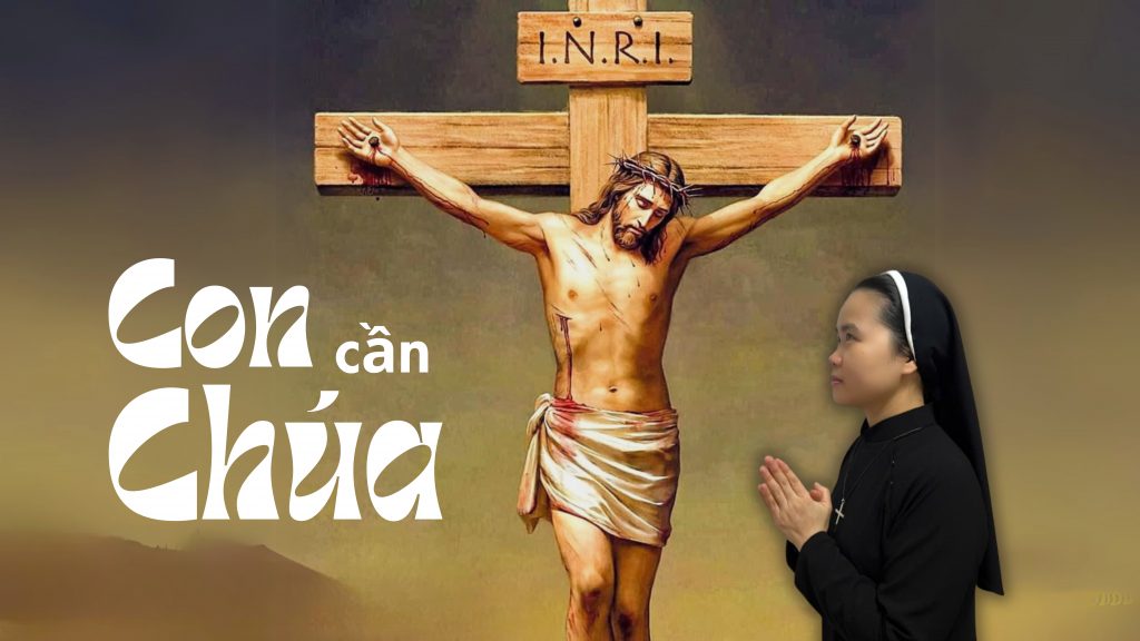 Con Cần Chúa Con Cần Chúa
