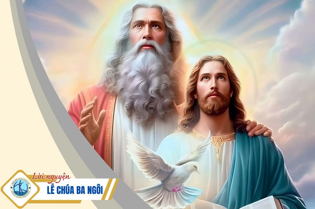 Lời nguyện: Lễ Chúa Ba Ngôi Lời nguyện: Lễ Chúa Ba Ngôi
