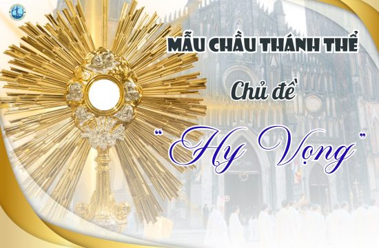 Chầu Thánh Thể - Chủ đề "Hy vọng"