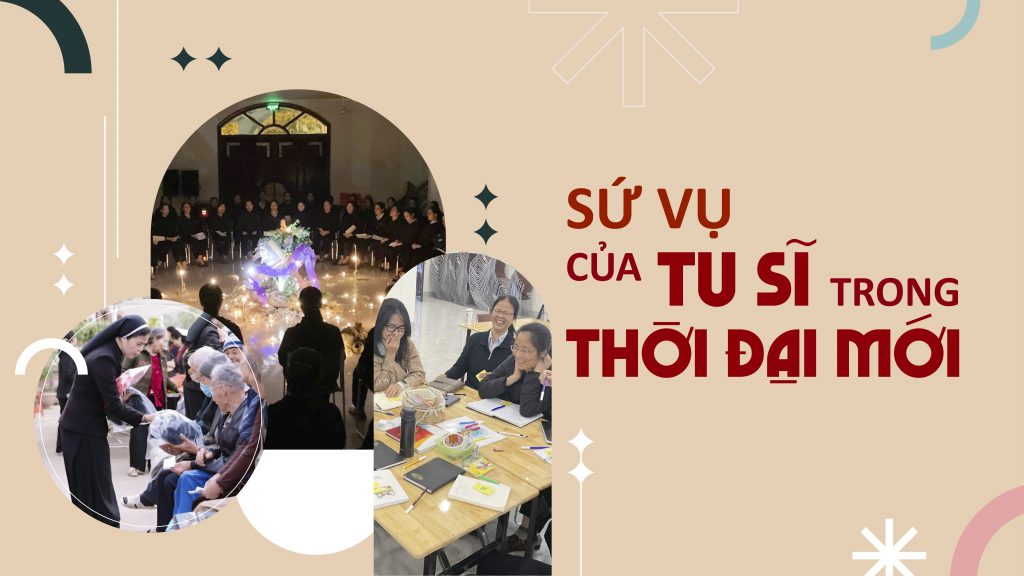 Sứ vụ của tu sĩ trong thời đại mới Sứ vụ của tu sĩ trong thời đại mới