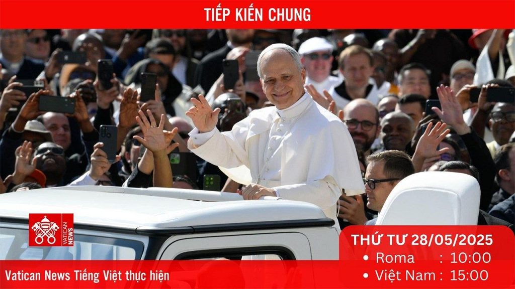 Tiếp kiến chung 28/5/2025 - ĐTC Lê-ô: Đứng trước đau khổ và yếu đuối của tha nhân, chúng ta chọn quan tâm chăm sóc họ hay ngoảnh mặt đi? Tiếp kiến chung 28/5/2025 - ĐTC Lê-ô: Đứng trước đau khổ và yếu đuối của tha nhân, chúng ta chọn quan tâm chăm sóc họ hay ngoảnh mặt đi?
