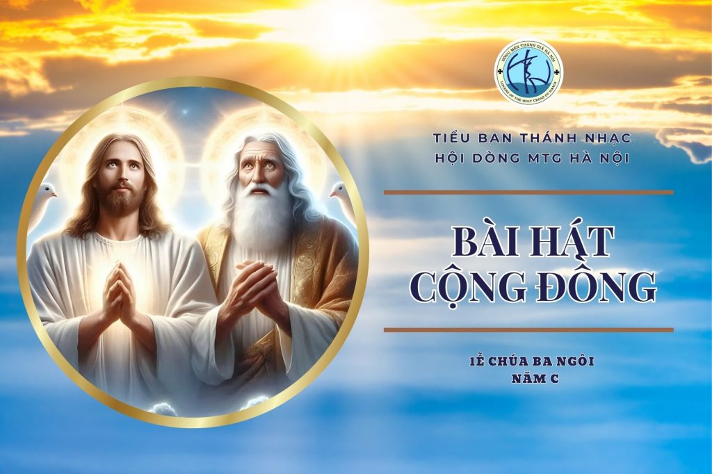 Hát cộng đồng - Lễ Chúa Ba Ngôi - Năm C Hát cộng đồng - Lễ Chúa Ba Ngôi - Năm C