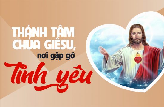 Thánh Tâm Chúa Giê-su, nơi gặp gỡ tình yêu